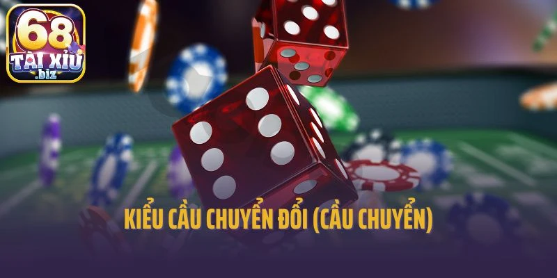 Kiểu cầu chuyển đổi (Cầu chuyển)